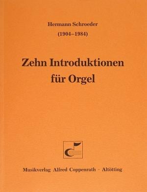 Schroeder, Zehn Introduktionen für Orgel